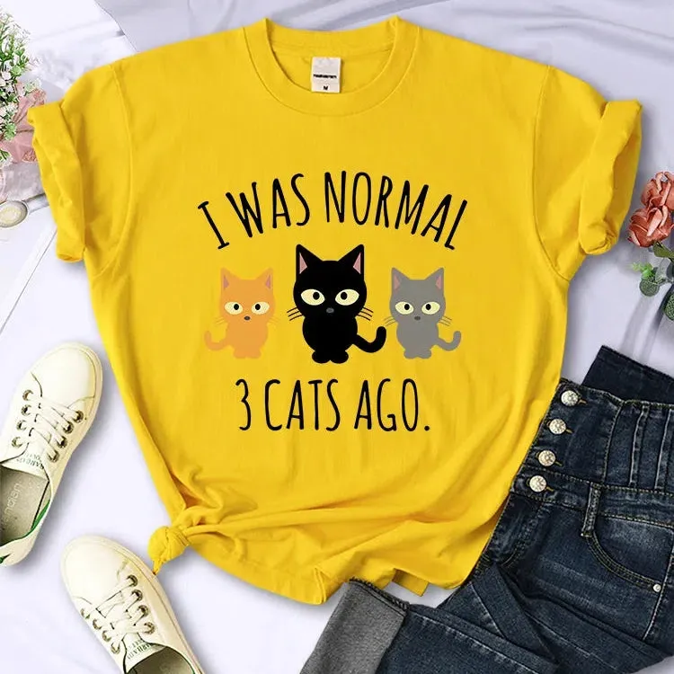 I Was Normal 3 Cats Ago Print T-shirt Female Casual Tee