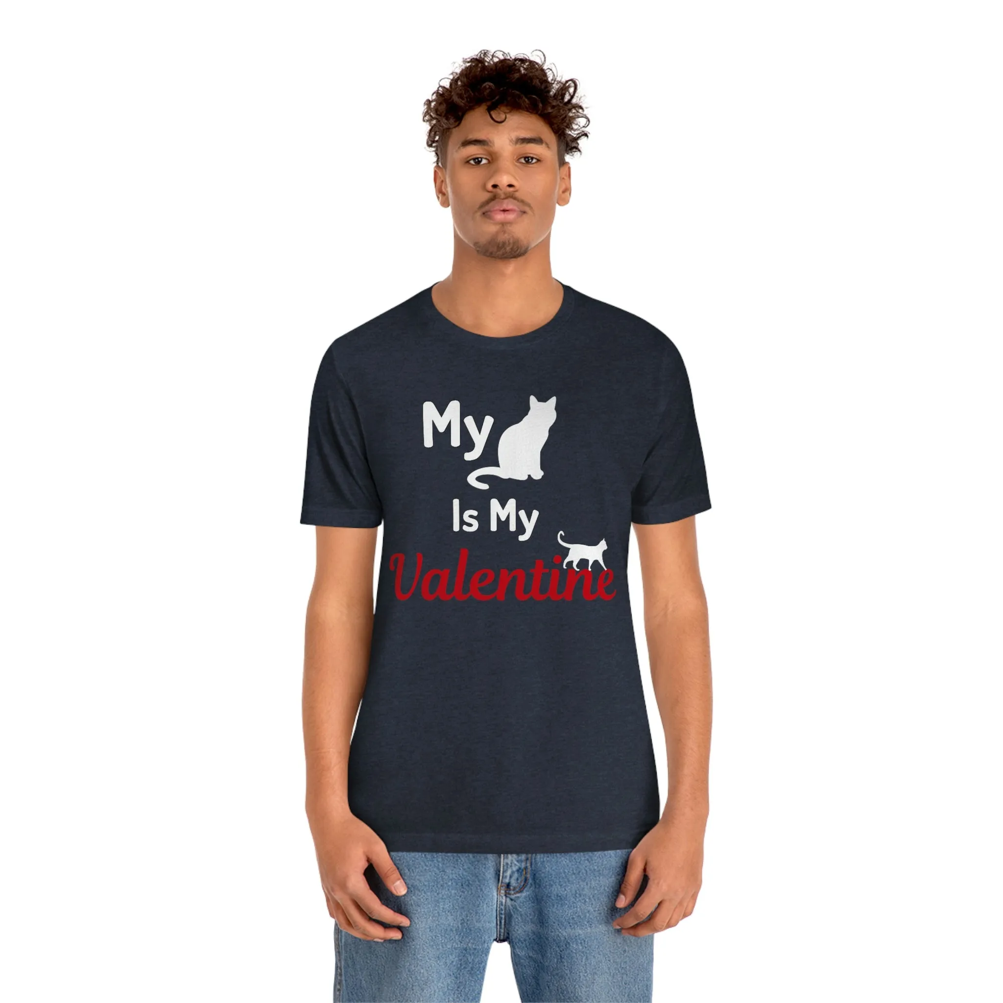 My Cat is My Valentine, Pet lover Valentine shirt - Cute cat lover shirt - gift for cat lovers
