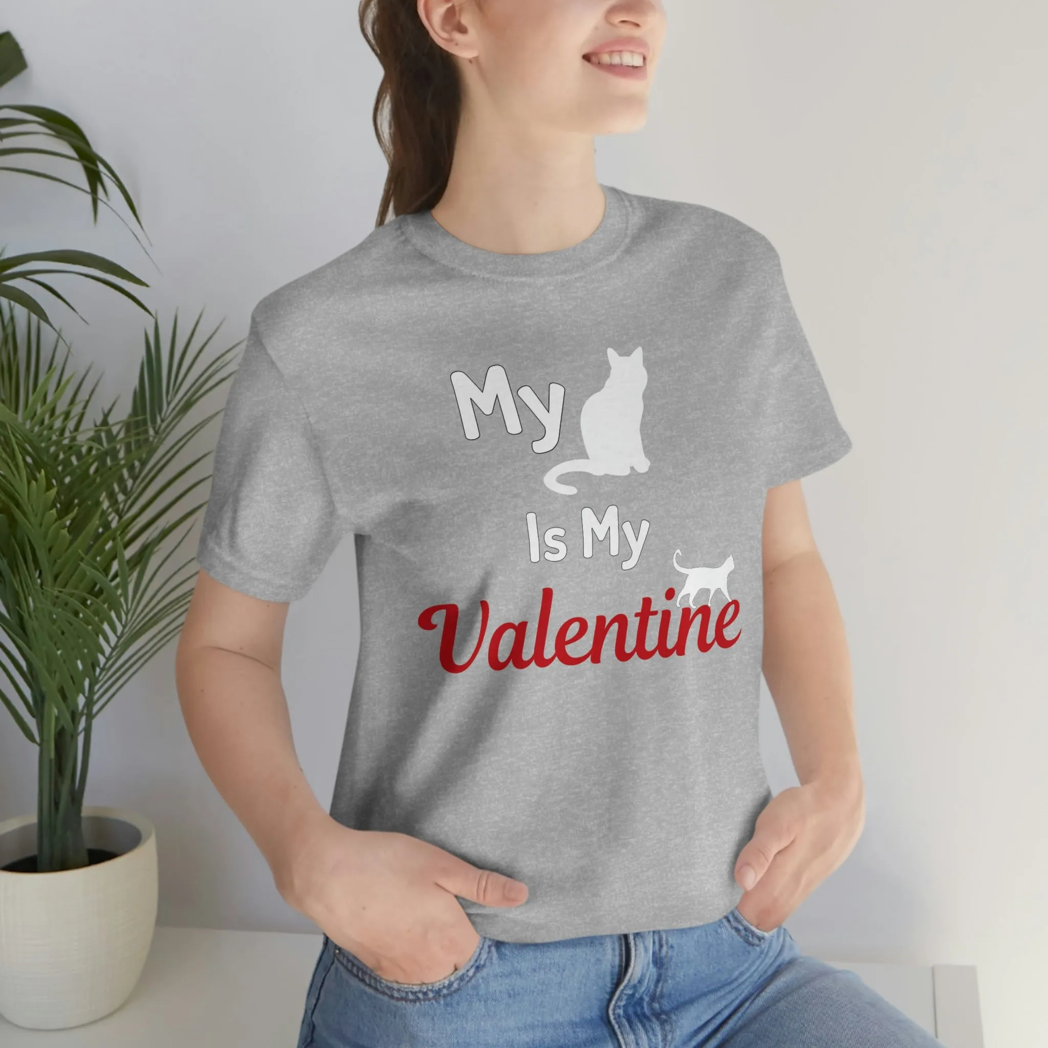 My Cat is My Valentine, Pet lover Valentine shirt - Cute cat lover shirt - gift for cat lovers