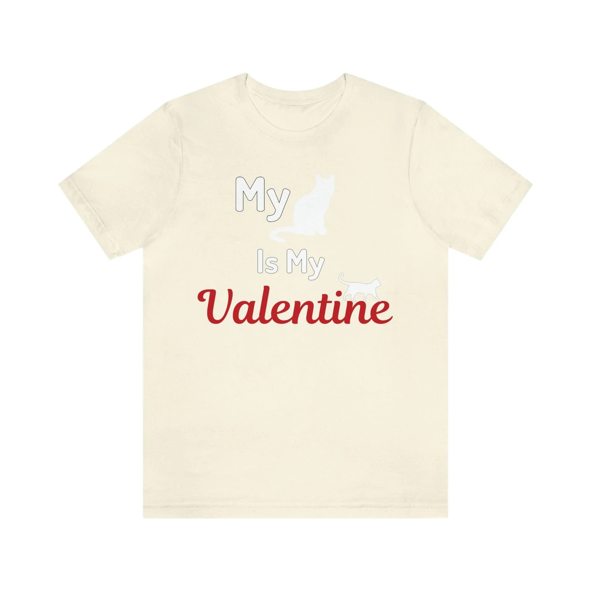My Cat is My Valentine, Pet lover Valentine shirt - Cute cat lover shirt - gift for cat lovers