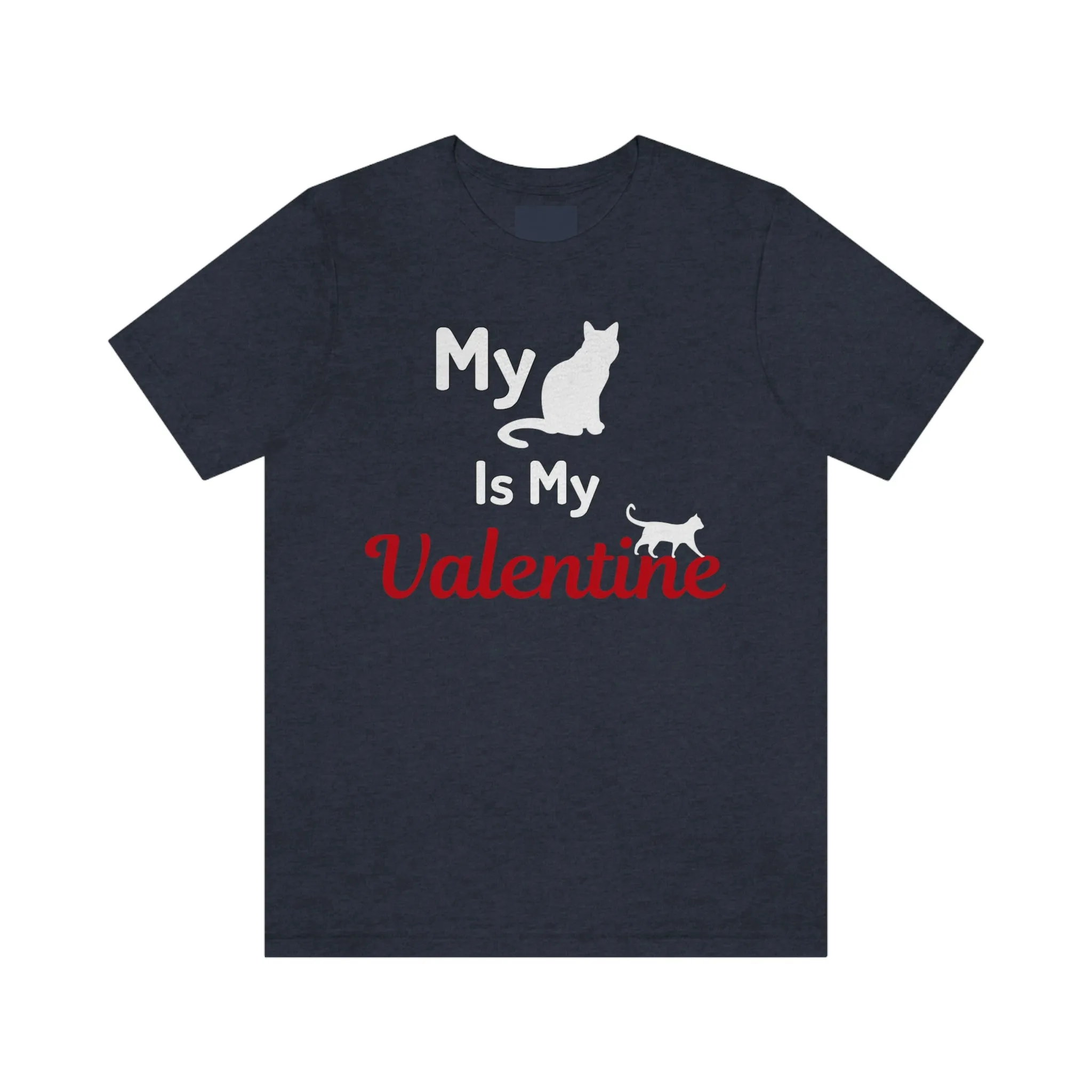 My Cat is My Valentine, Pet lover Valentine shirt - Cute cat lover shirt - gift for cat lovers