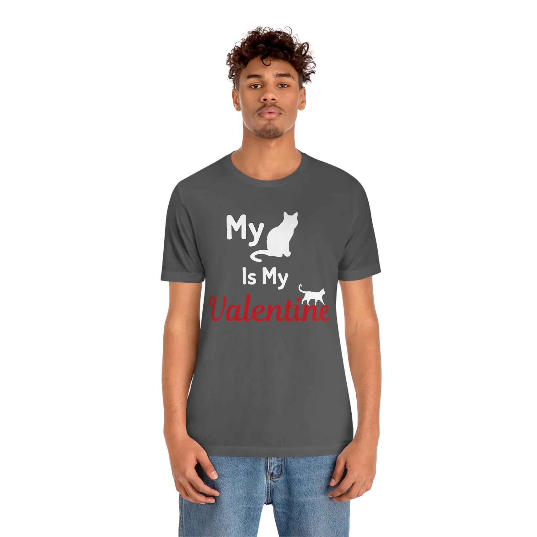 My Cat is My Valentine, Pet lover Valentine shirt - Cute cat lover shirt - gift for cat lovers