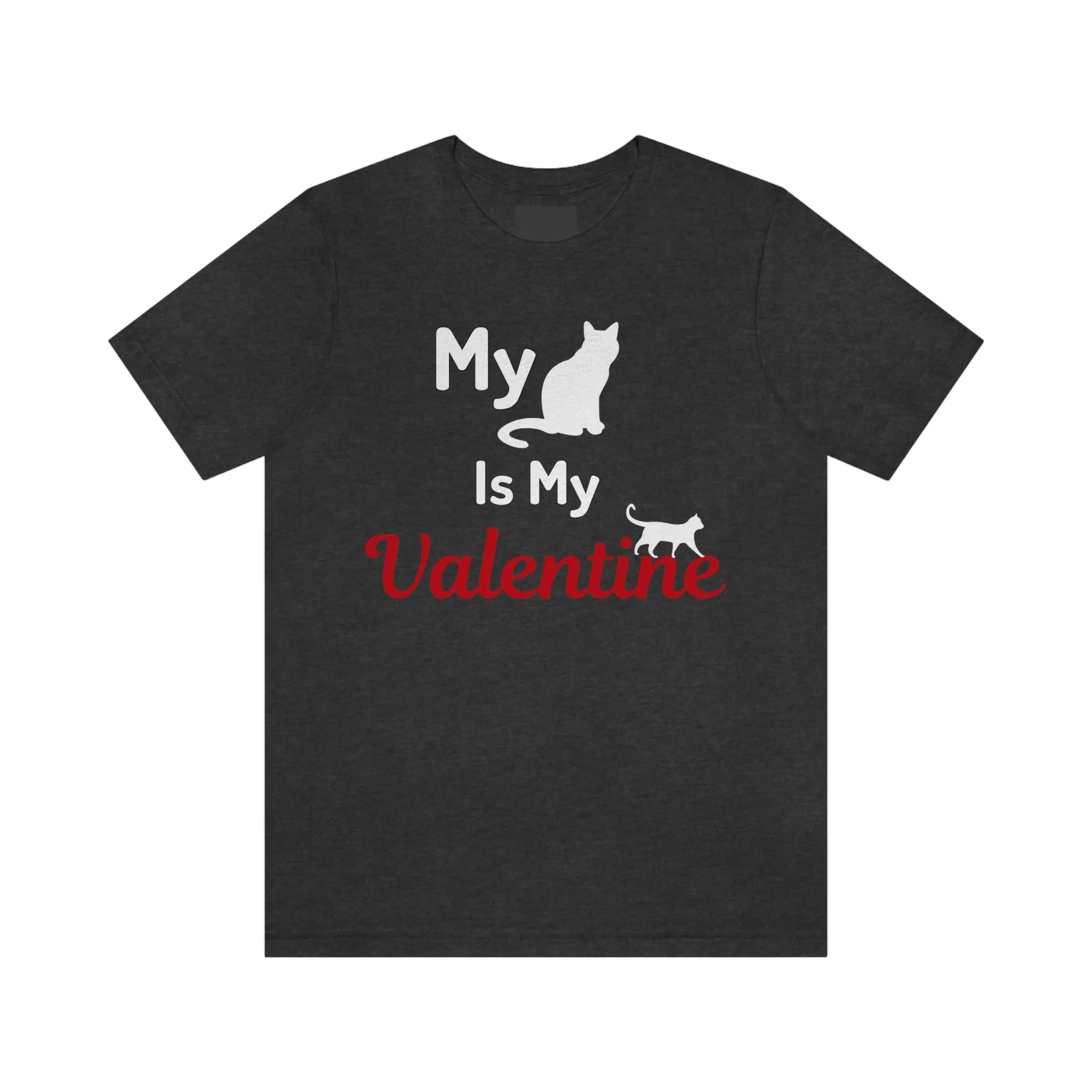 My Cat is My Valentine, Pet lover Valentine shirt - Cute cat lover shirt - gift for cat lovers
